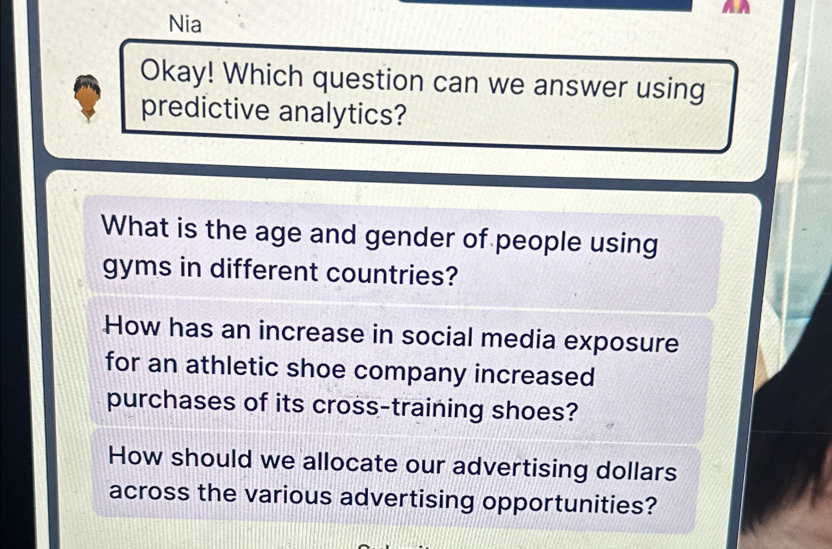  Nia Okay! Which question can we answer using predictive analytics? What