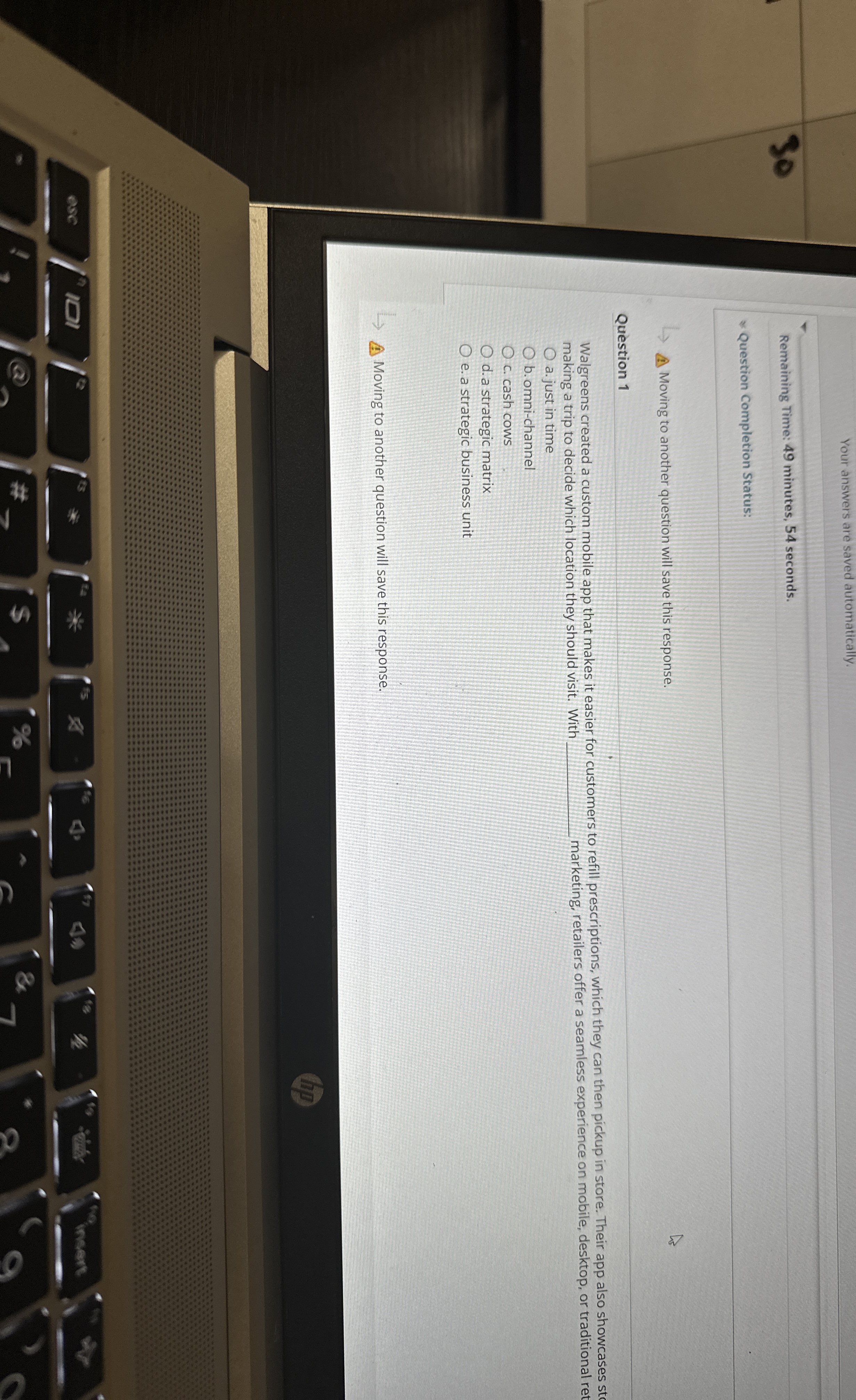  Moving to another question will save this response. Question 1 Walgreens