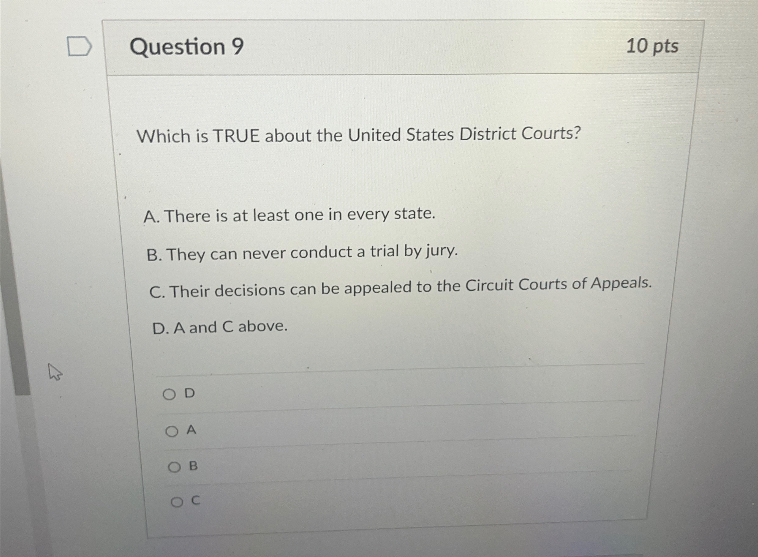  Question 9 10 pts Which is TRUE about the United States