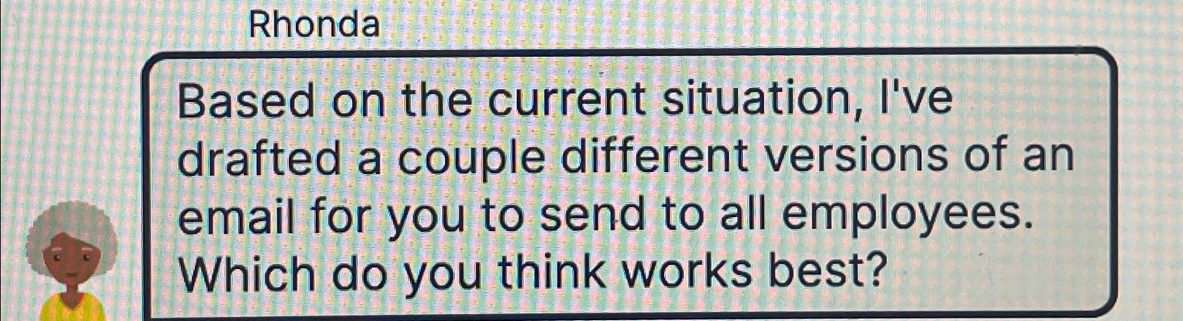  Rhonda Based on the current situation, I've drafted a couple different