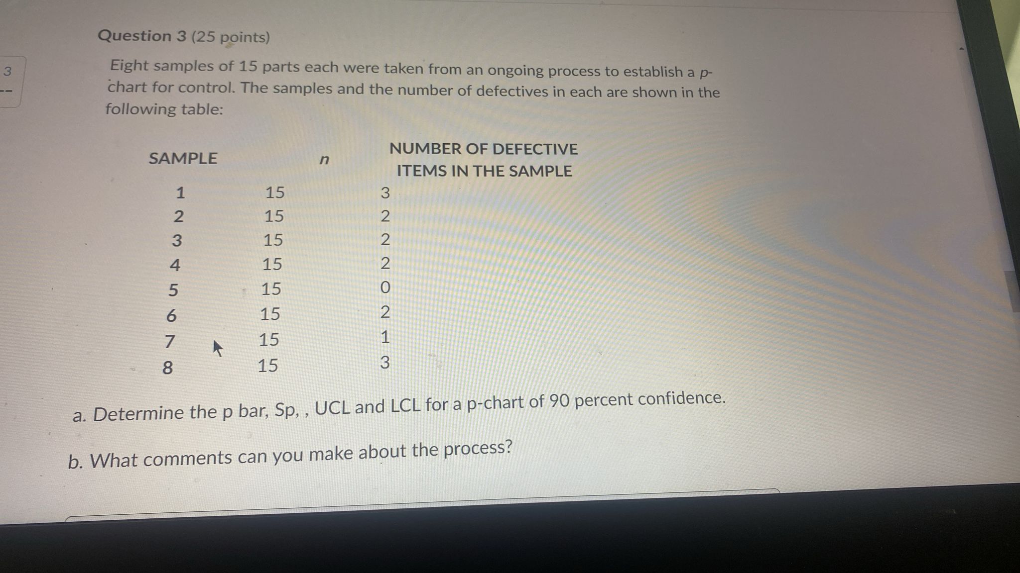  Question 3(25 points) Eight samples of 15 parts each were taken
