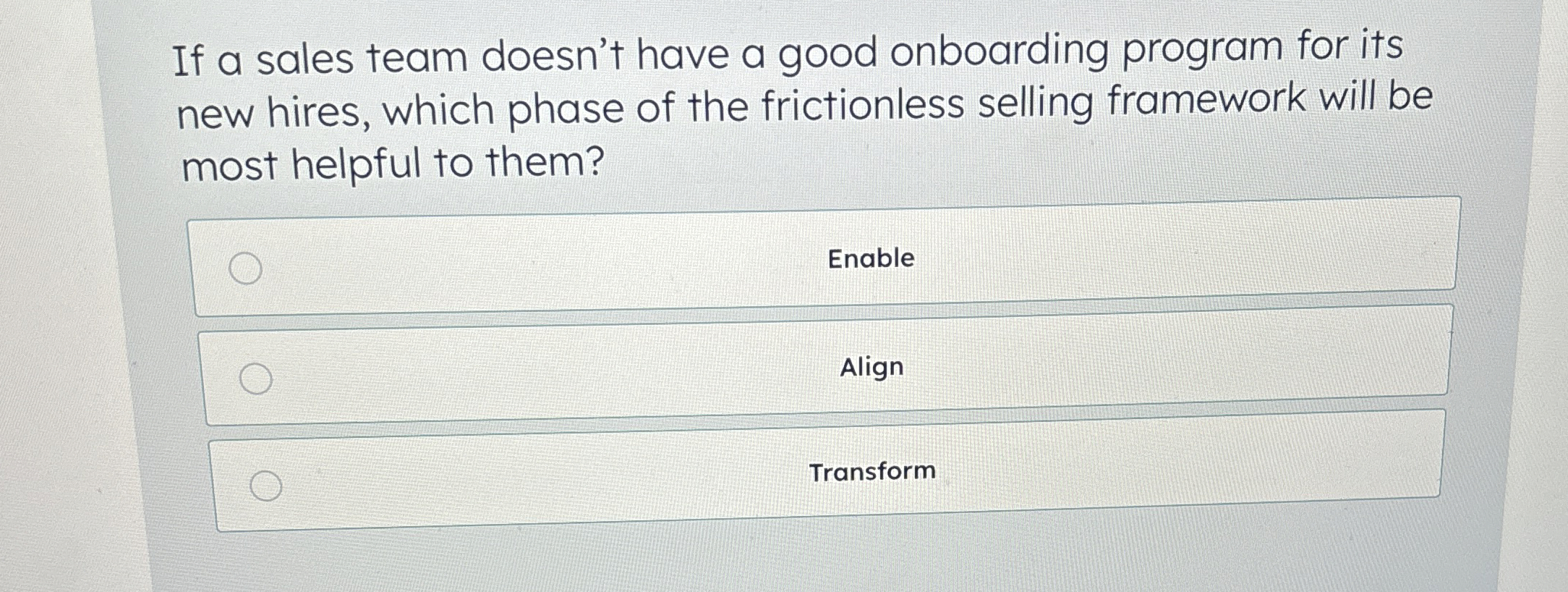  If a sales team doesn't have a good onboarding program for