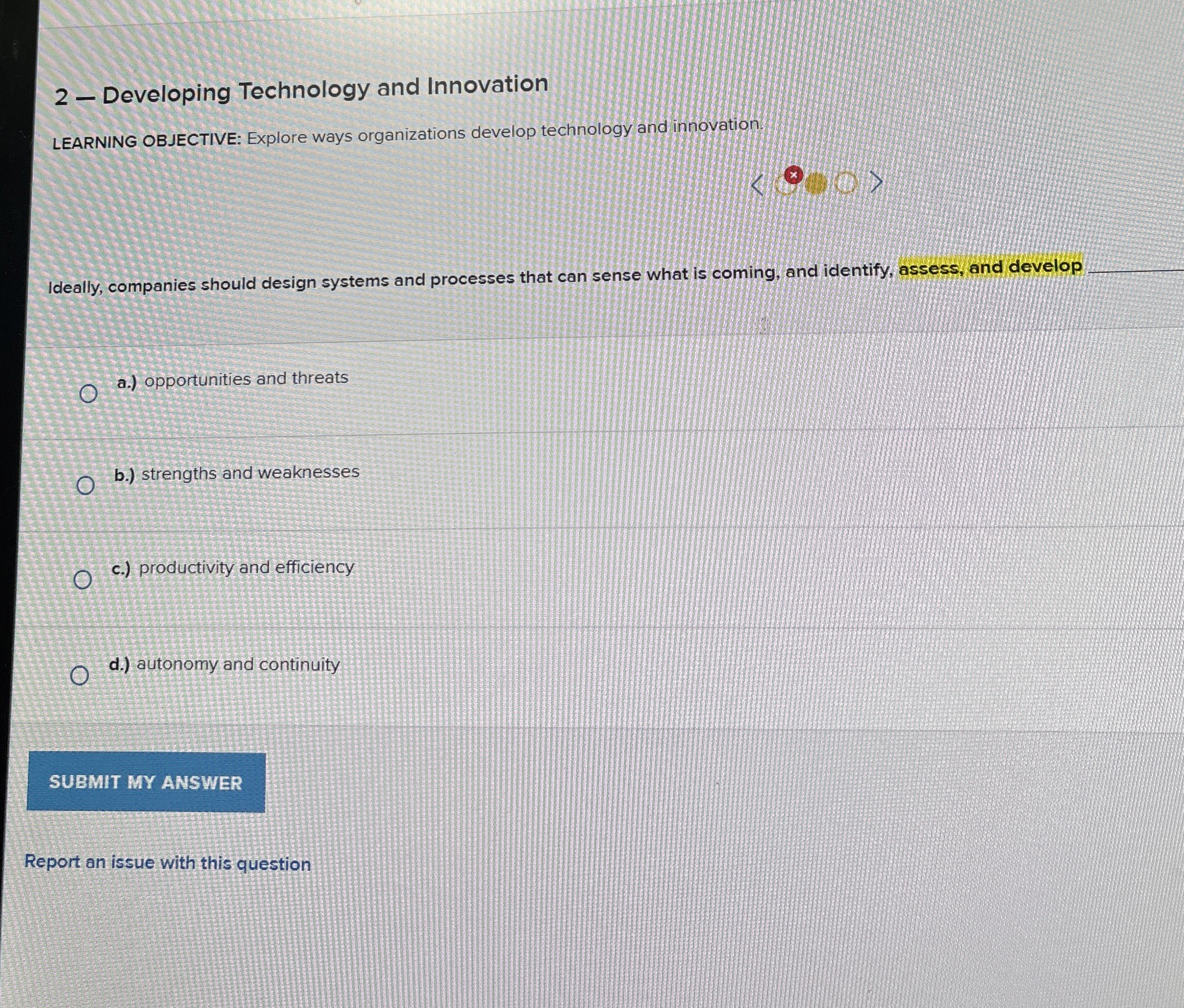  2- Developing Technology and Innovation LEARNING OBJECTIVE: Explore ways organizations develop