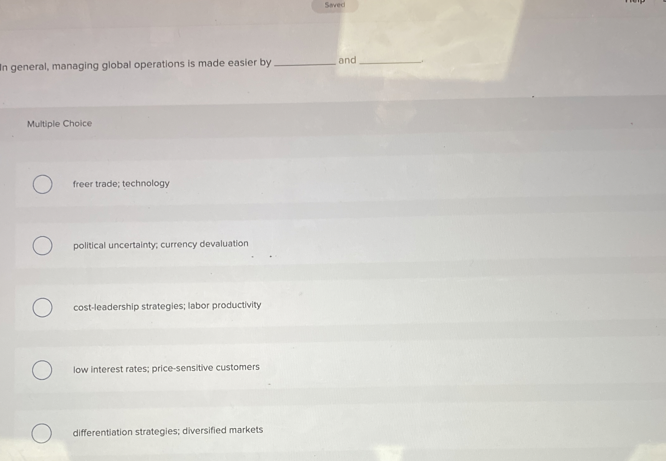  In general, managing global operations is made easier by and Multiple