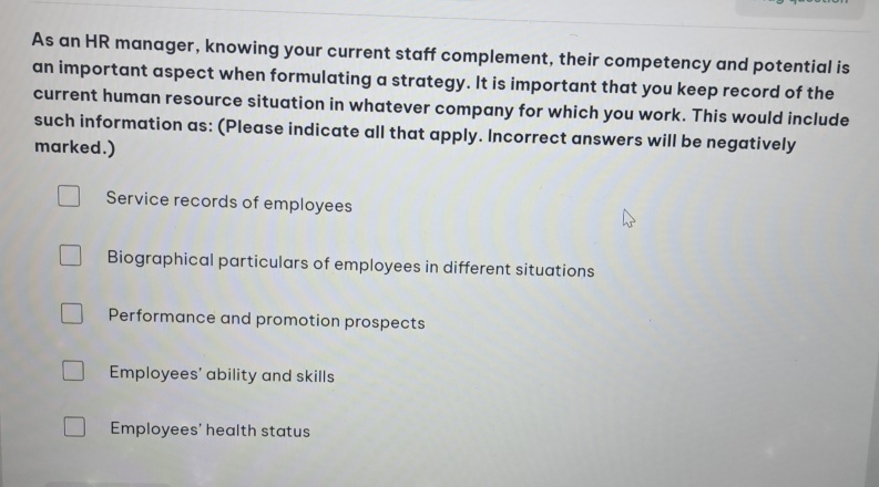  As an HR manager, knowing your current staff complement, their competency