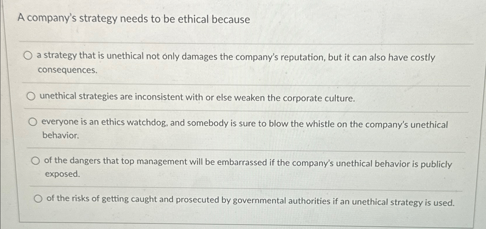  A company's strategy needs to be ethical because q, a strategy