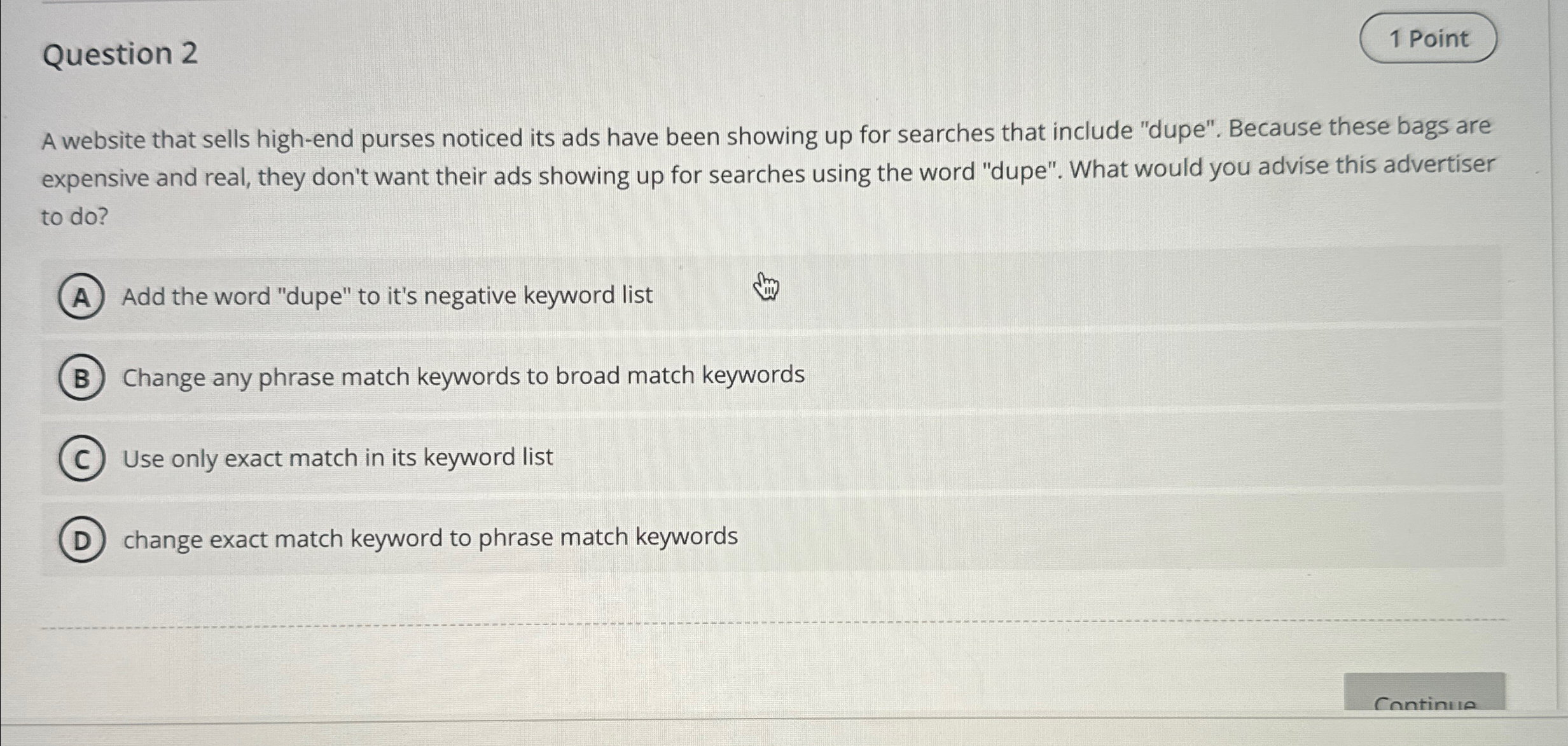  Question 2 A website that sells high-end purses noticed its ads