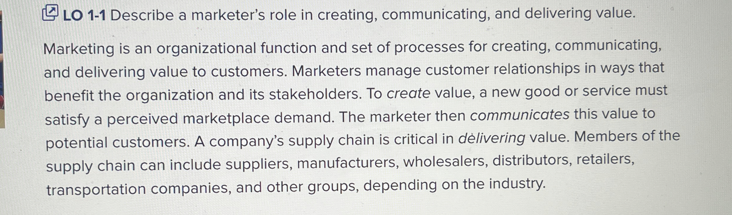  LO 1-1 Describe a marketer's role in creating, communicating, and delivering