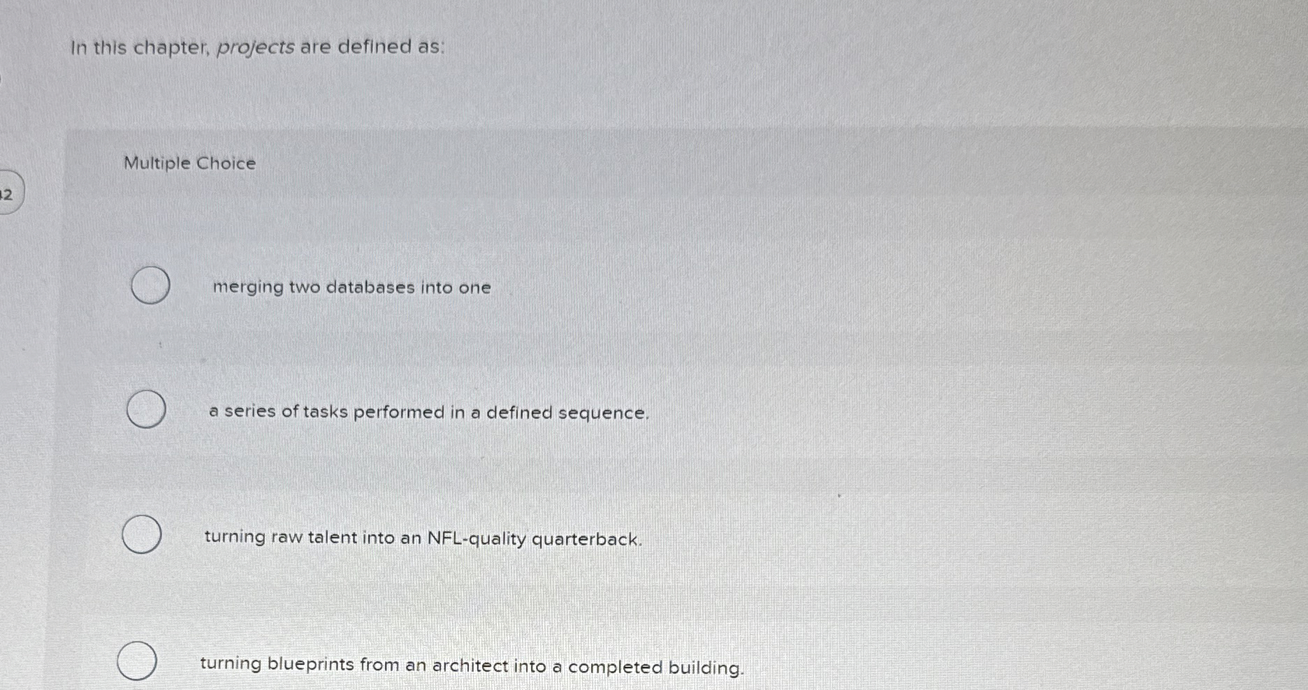  In this chapter, projects are defined as: Multiple Choice merging two