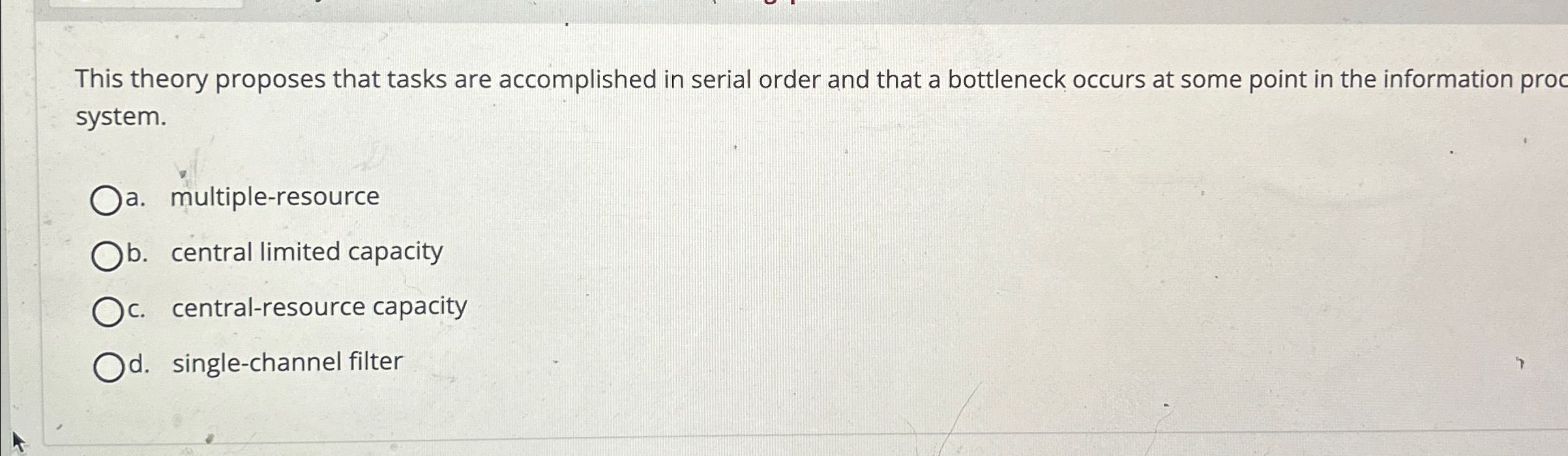  This theory proposes that tasks are accomplished in serial order and