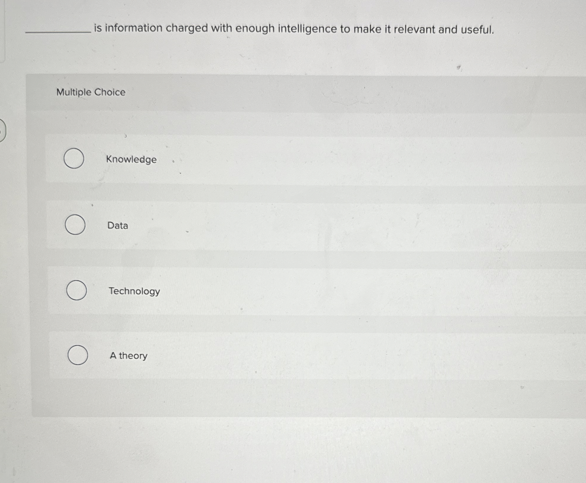  is information charged with enough intelligence to make it relevant and