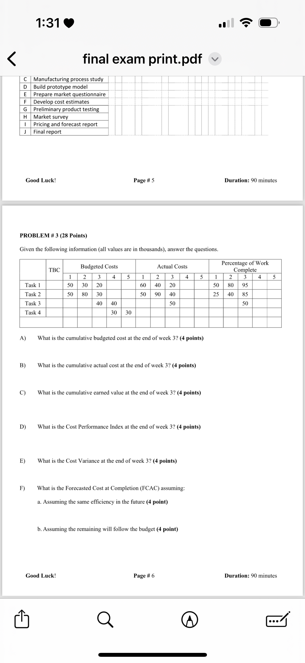  1:31 final exam print.pdf \table[[C,Manufacturing process study],[D,Build prototype model],[E,Prepare market questionnaire],[F,Develop