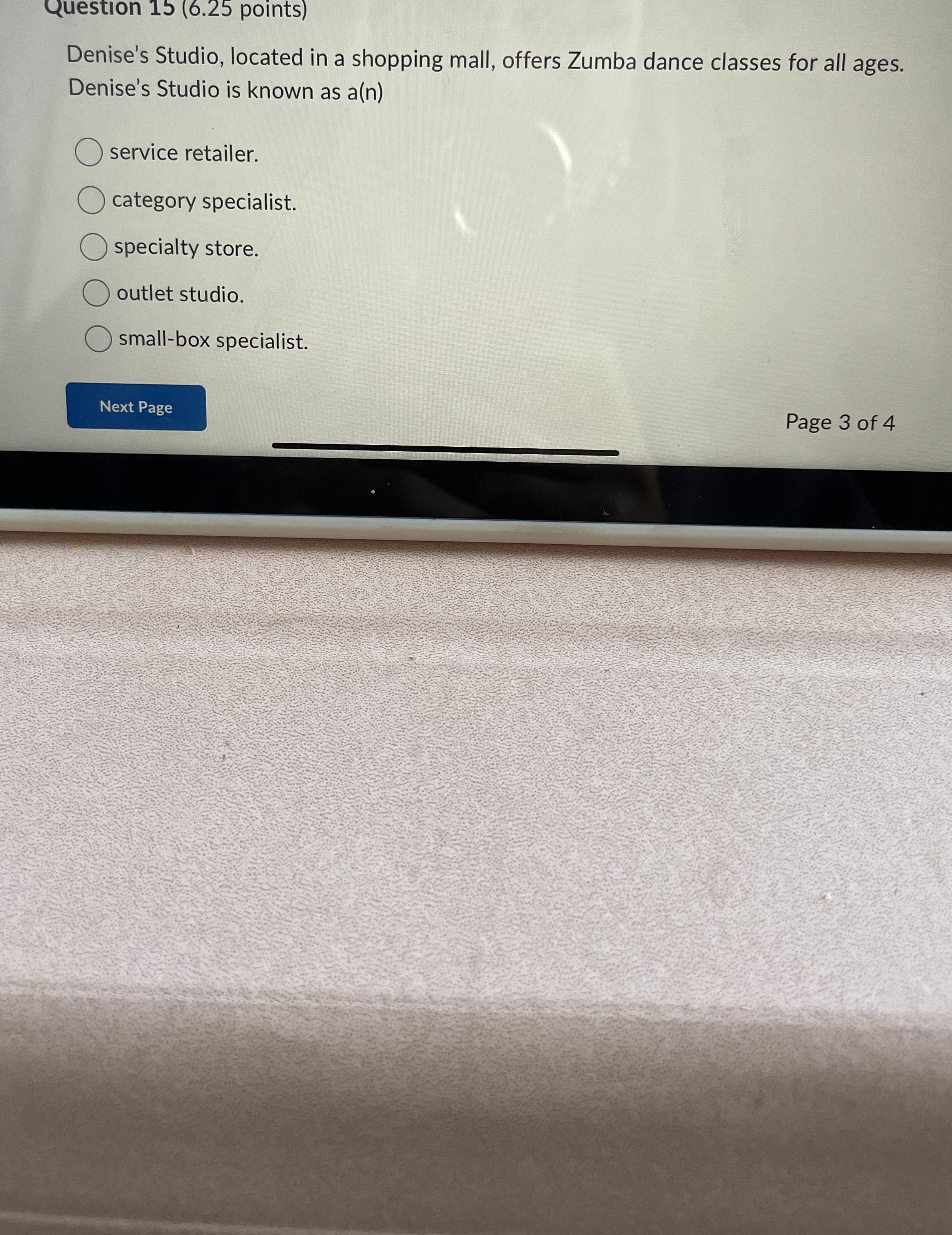  Question 15(6.25 points) Denise's Studio, located in a shopping mall, offers