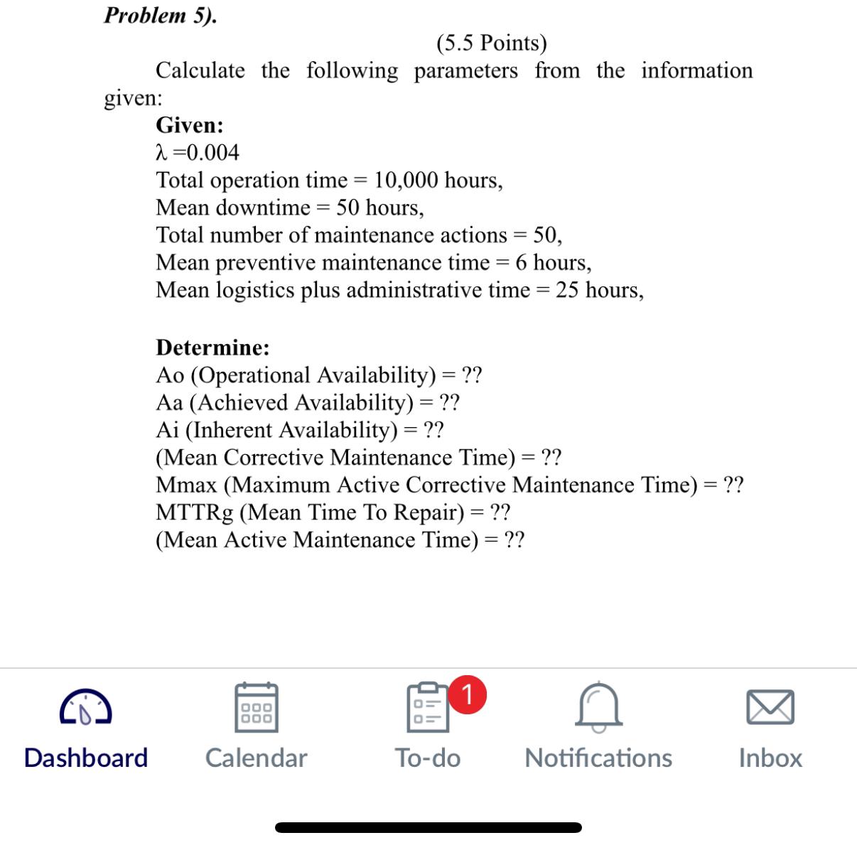  Problem 5). Points) Calculate the following parameters from the information given: