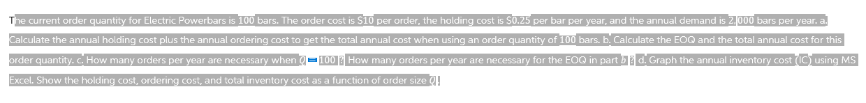  The current order quantity for Electric Powerbars is 100 bars. The