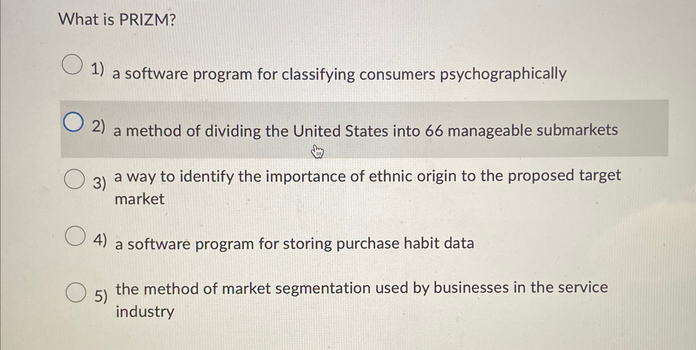  What is PRIZM? a software program for classifying consumers psychographically a