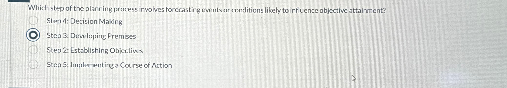  Which step of the planning process involves forecasting events or conditions
