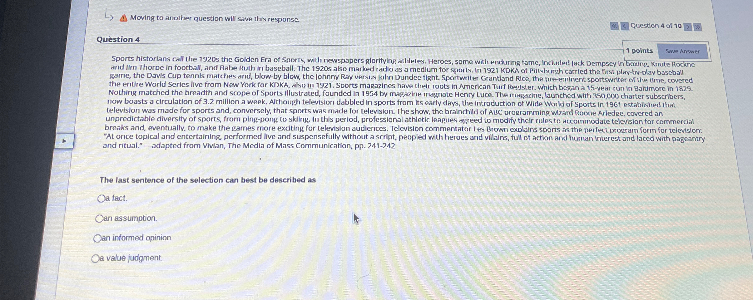  Moving to another question will save this response. Question 4 of