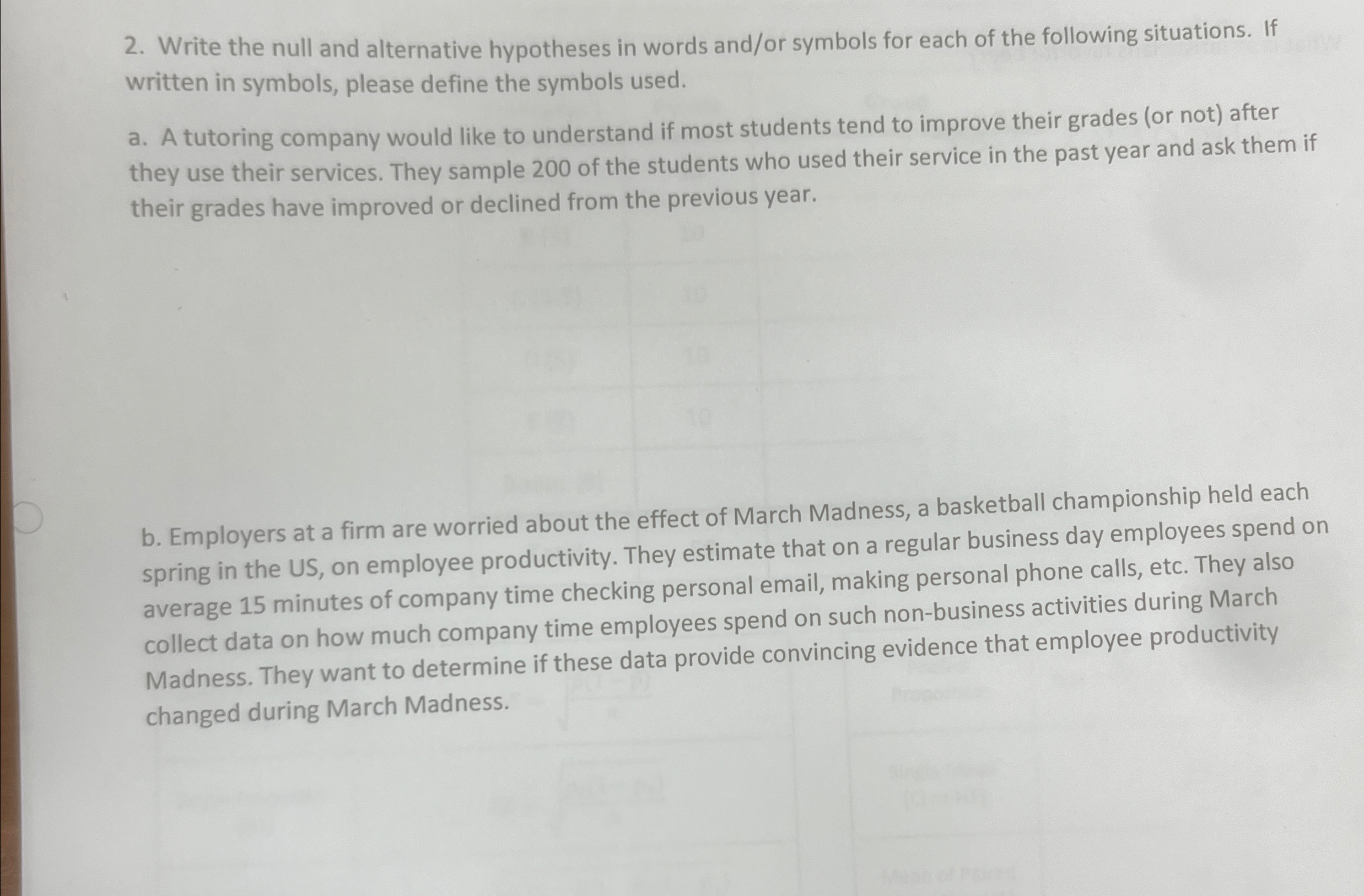  Write the null and alternative hypotheses in words and/or symbols for