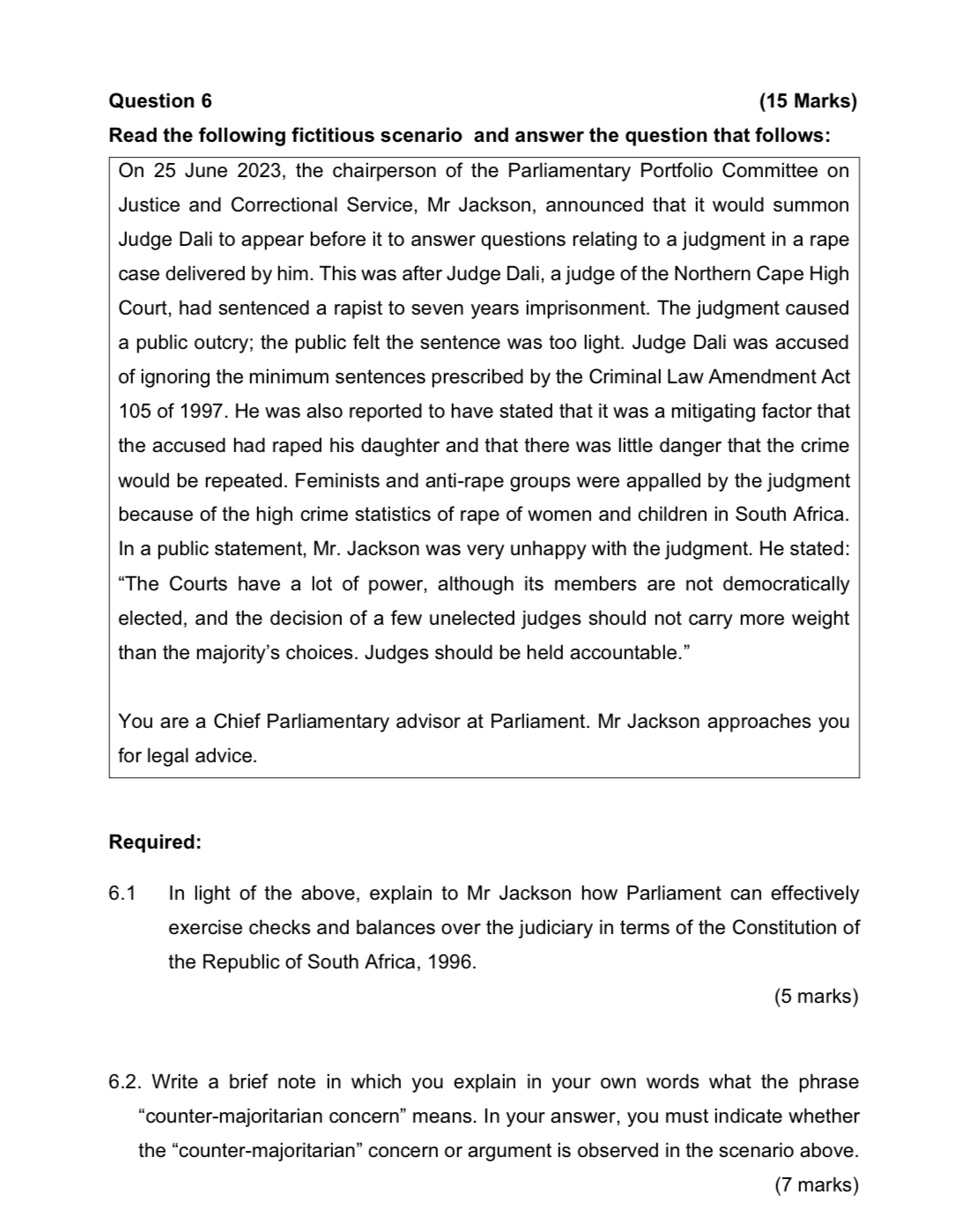  Question 6 (15 Marks) Read the following fictitious scenario and answer