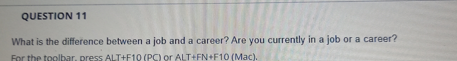  QUESTION 11 What is the difference between a job and a