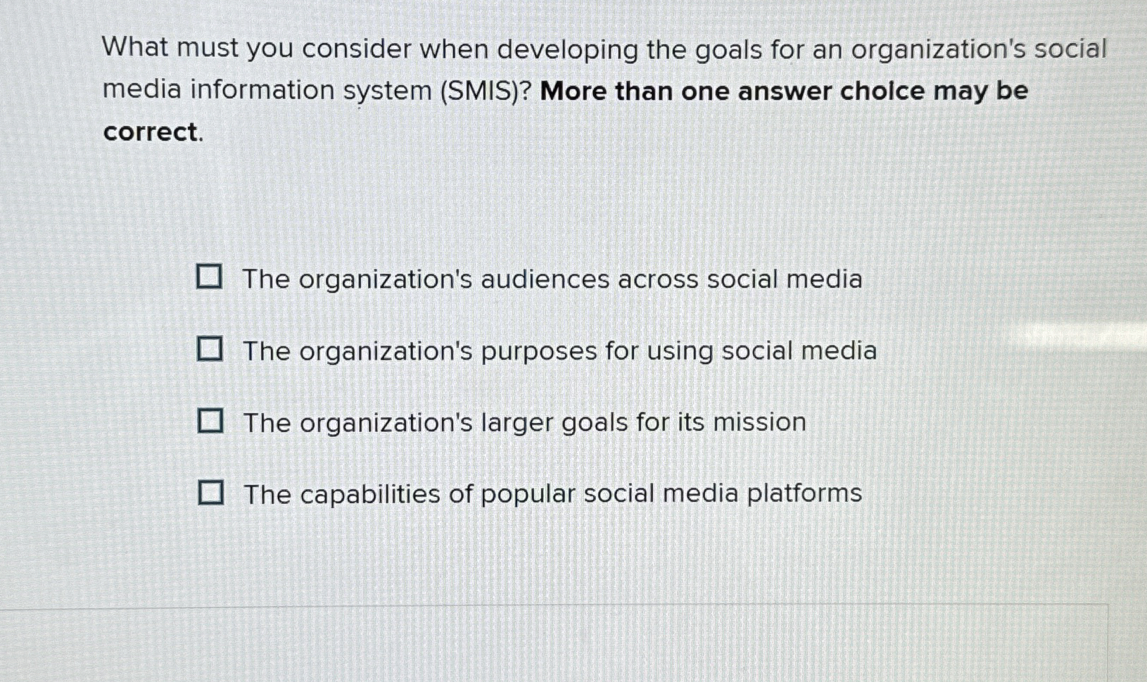  What must you consider when developing the goals for an organization's