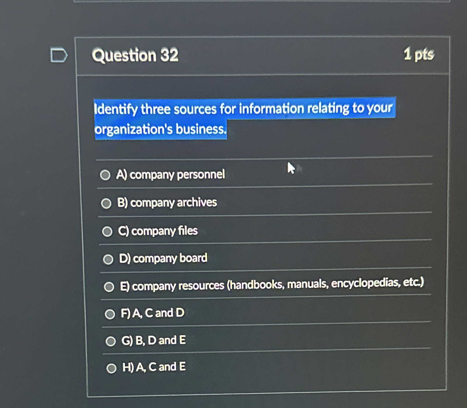  Question 32 Identify three sources for information relating to your organization's