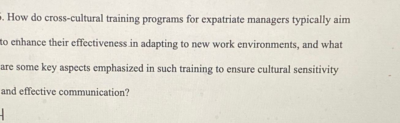  How do cross-cultural training programs for expatriate managers typically aim to