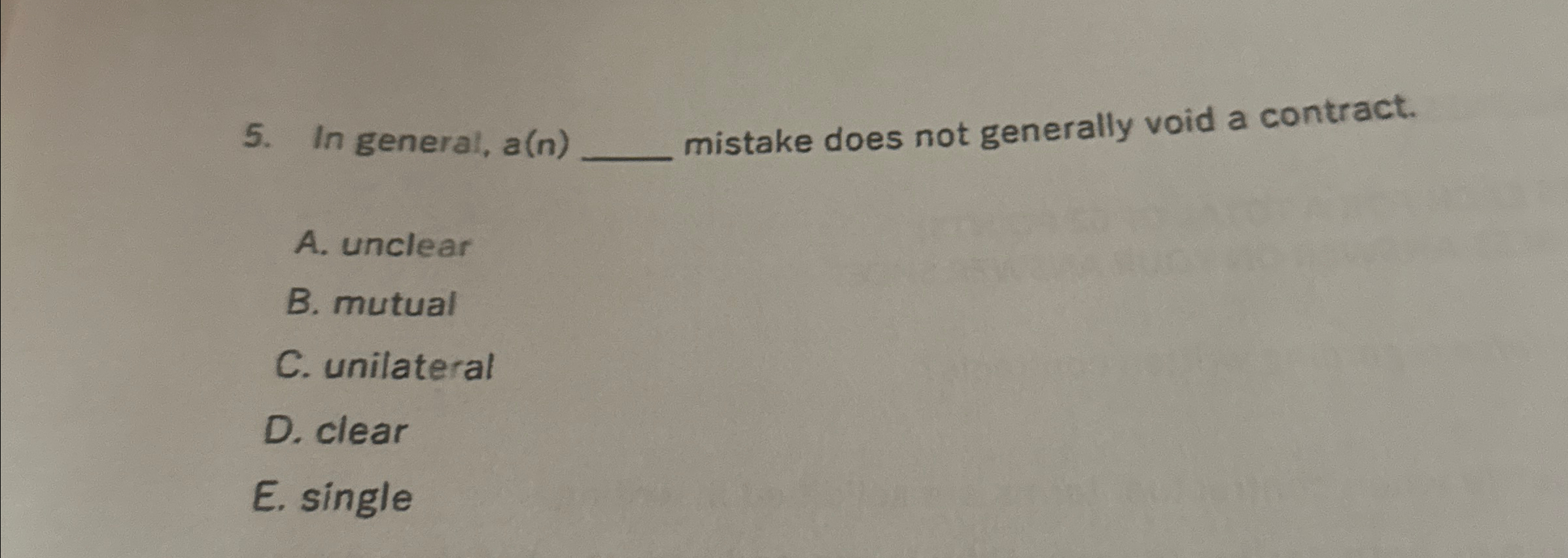 In general, a(n) mistake does not generally void a contract. A.