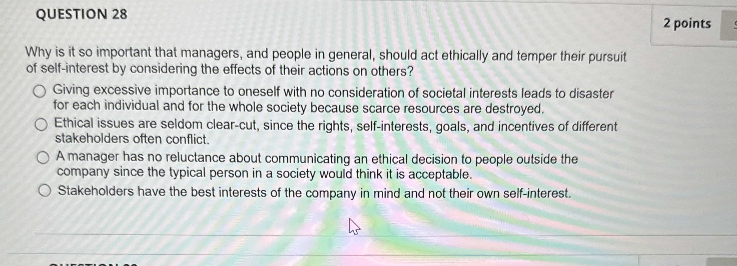  QUESTION 28 Why is it so important that managers, and people
