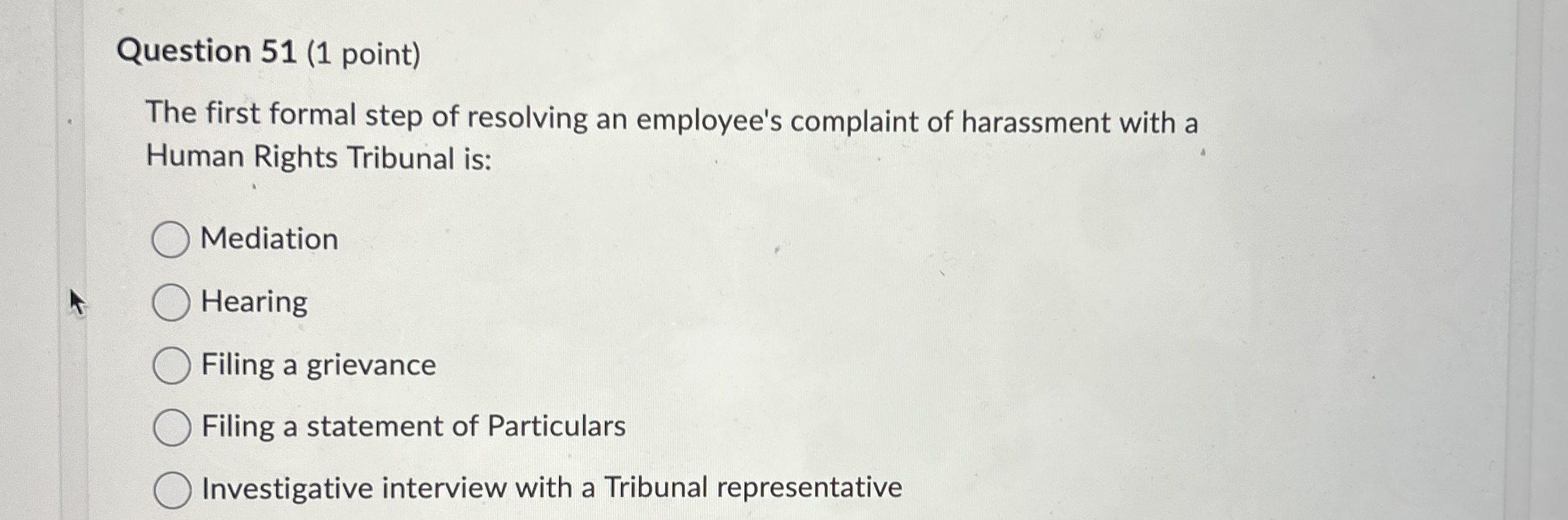  Question 51(1 point) The first formal step of resolving an employee's