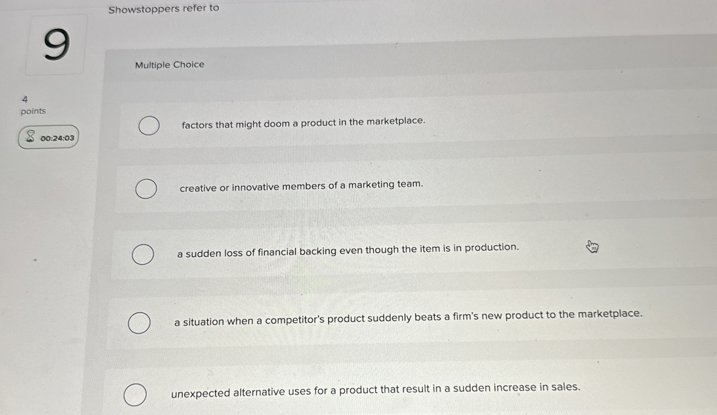  Showstoppers refer to Multiple Choice 4 points 00:24:03 factors that might