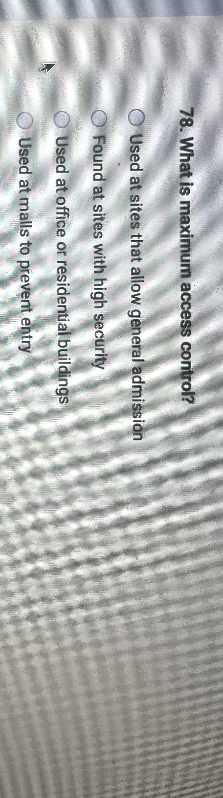  What is maximum access control? Used at sites that allow general