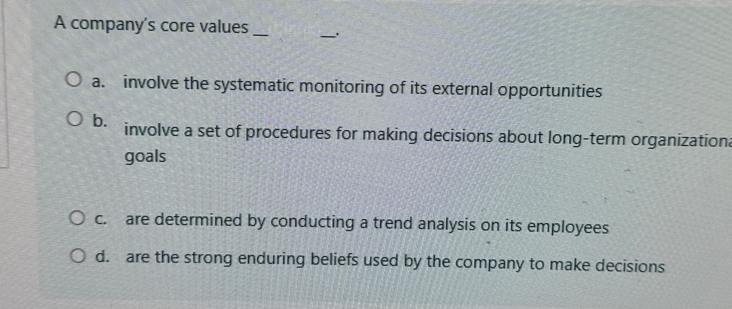  A company's core values q, a. involve the systematic monitoring of