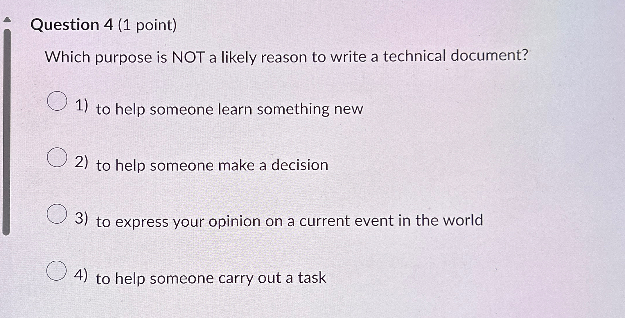  Question 4(1 point) Which purpose is NOT a likely reason to