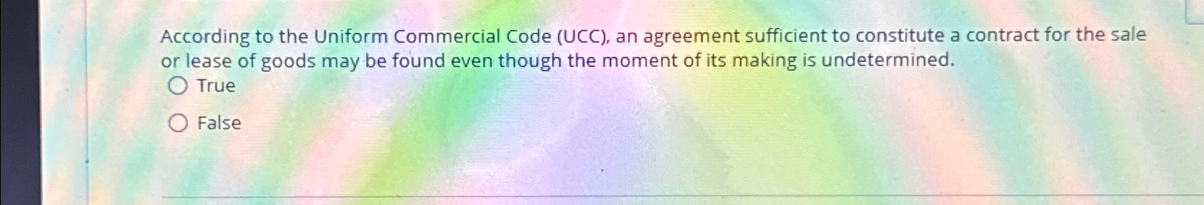  According to the Uniform Commercial Code (UCC), an agreement sufficient to