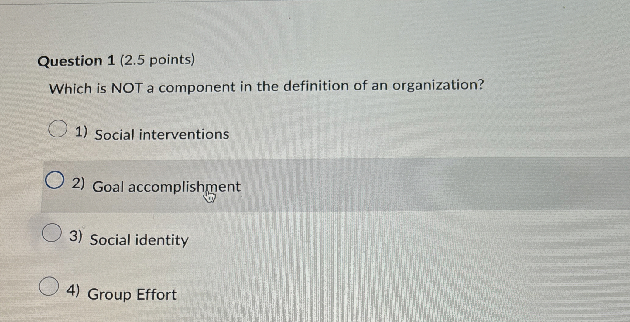  Question 1(2.5 points) Which is NOT a component in the definition