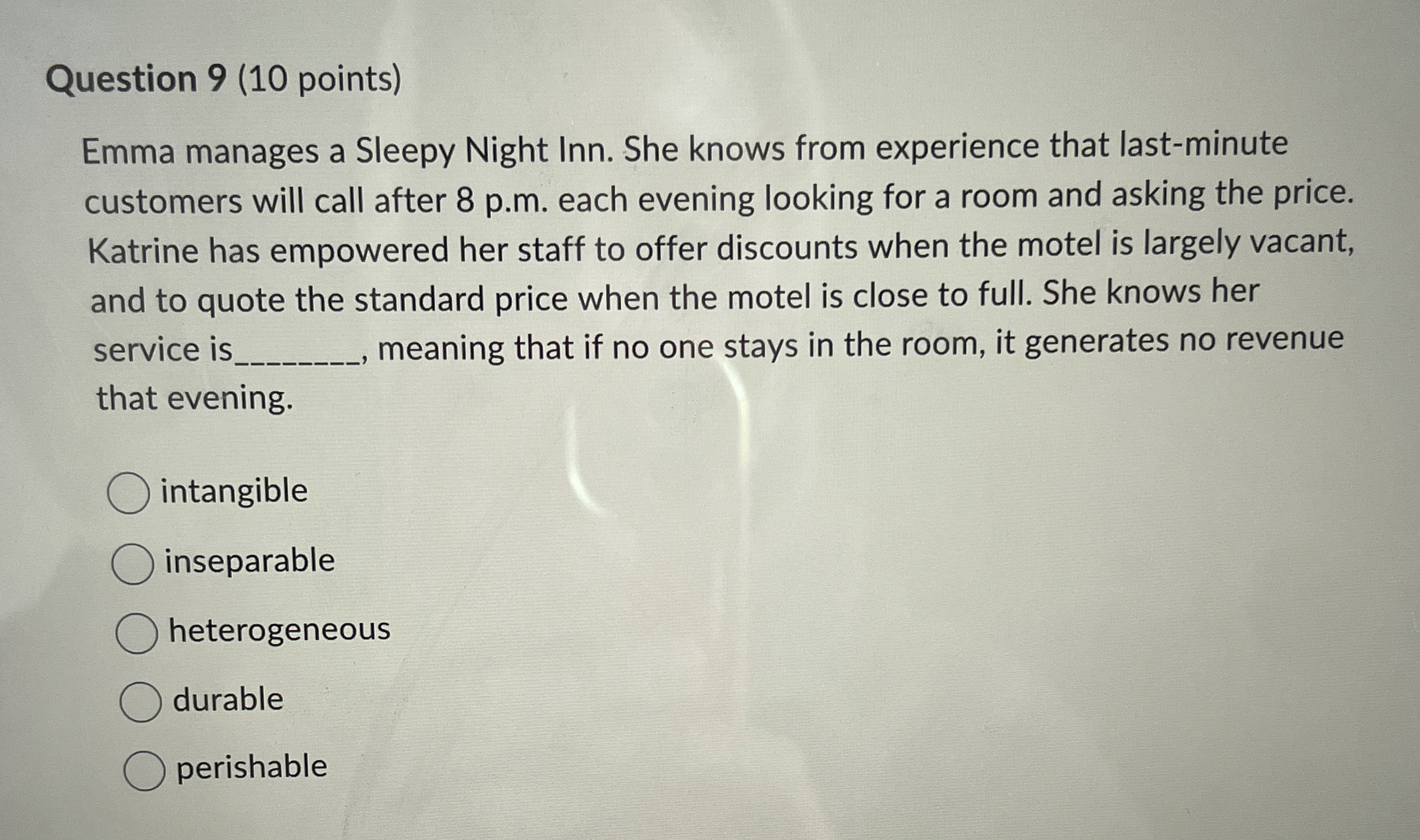  Question 9(10 points) Emma manages a Sleepy Night Inn. She knows