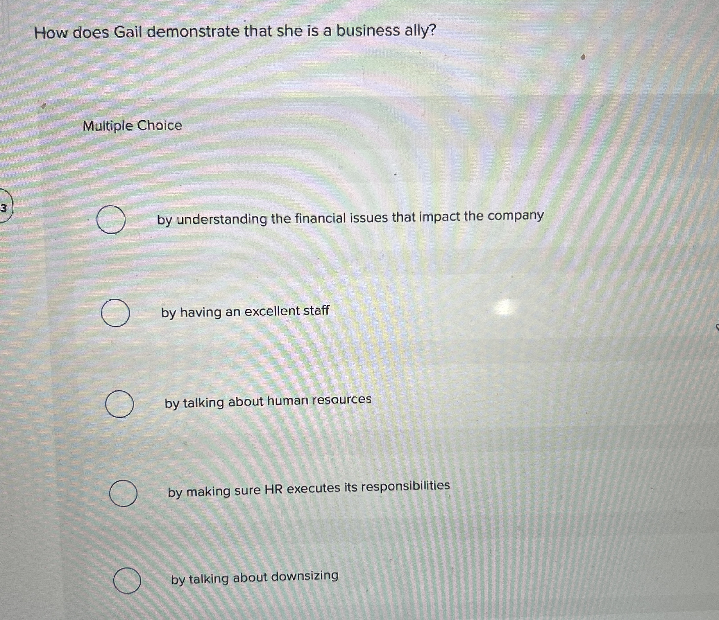  How does Gail demonstrate that she is a business ally? Multiple