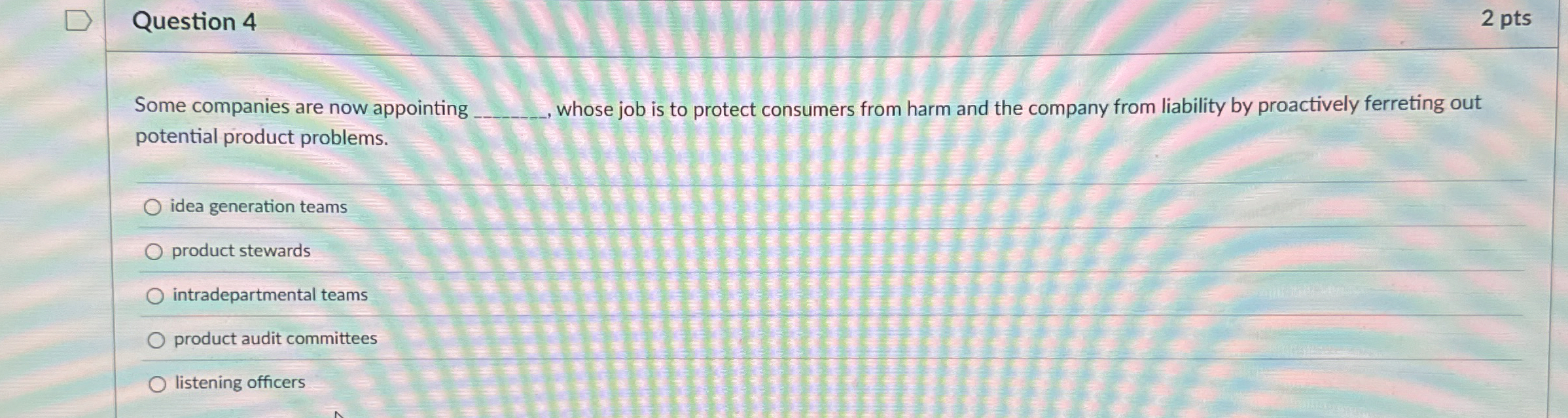  Question 4 2 pts Some companies are now appointing whose job