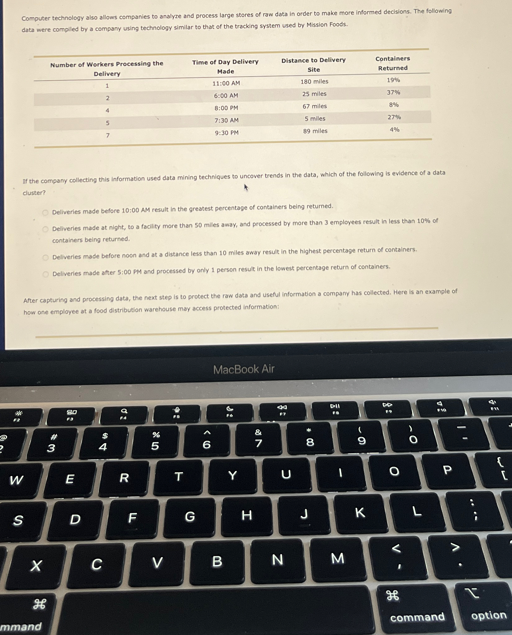  Computer technology also allows companies to analyze and process large stores