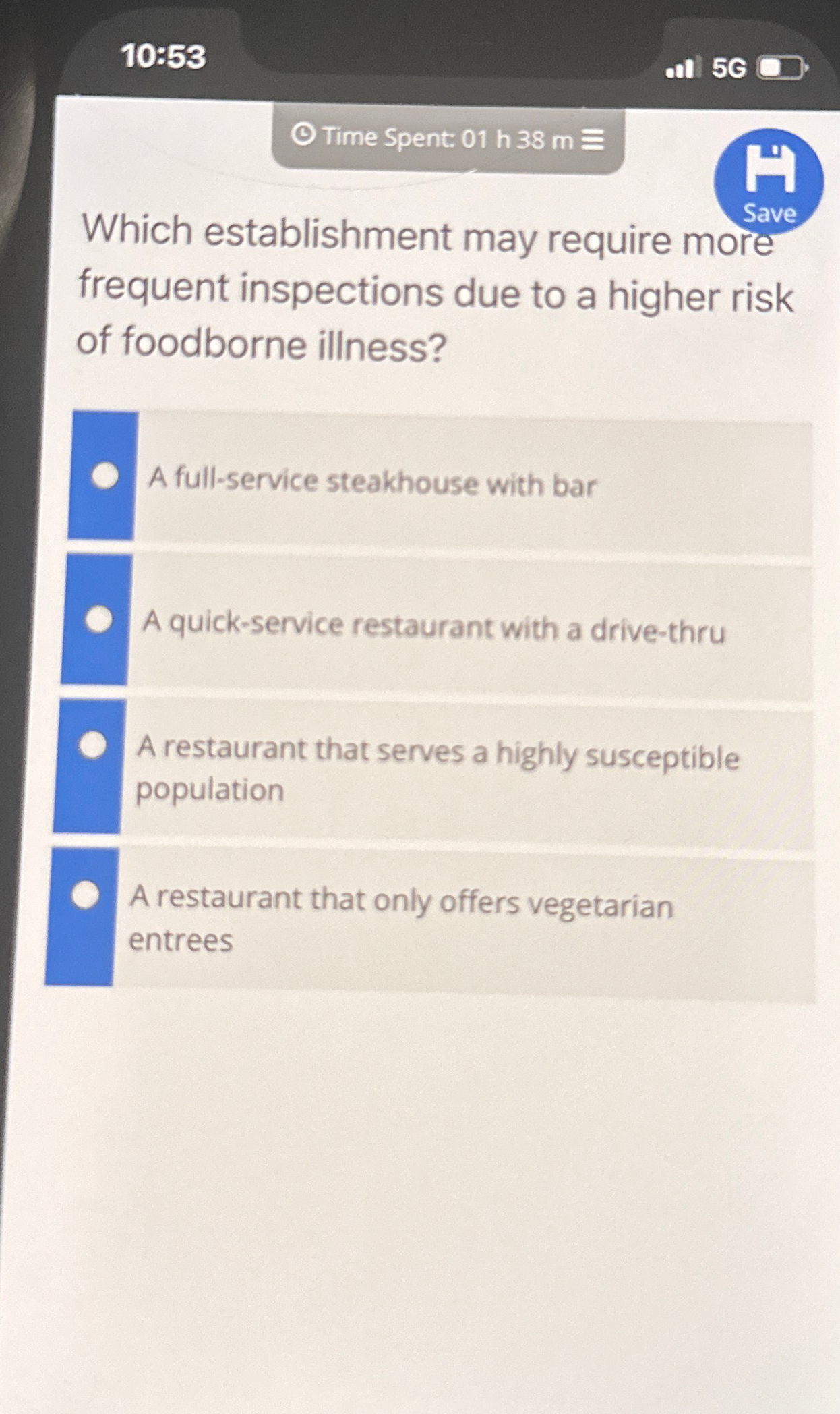  10:53 a)56 Time Spent: 01 h 38m Which establishment may require