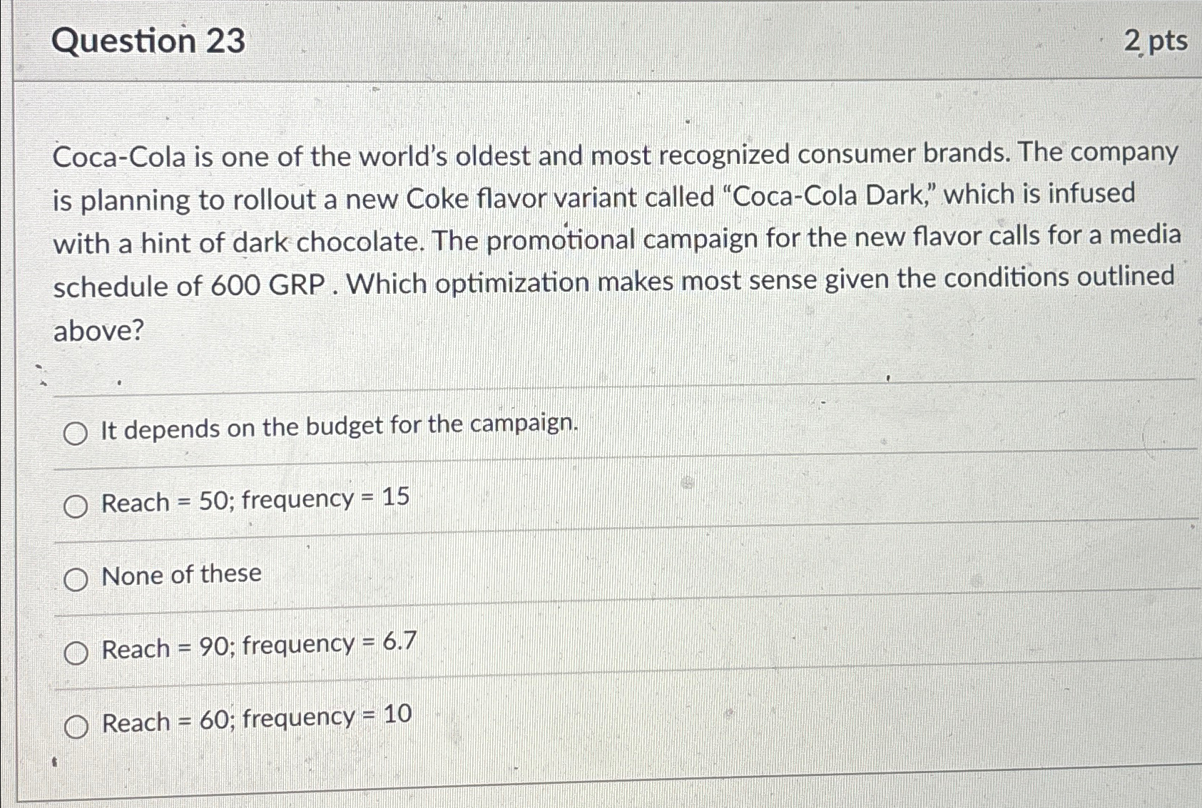 Question 23 2 pts Coca-Cola is one of the world's oldest
