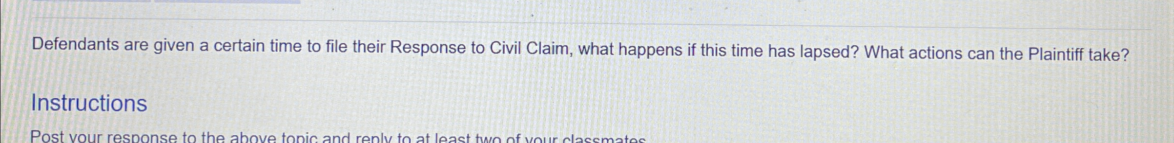  Defendants are given a certain time to file their Response to