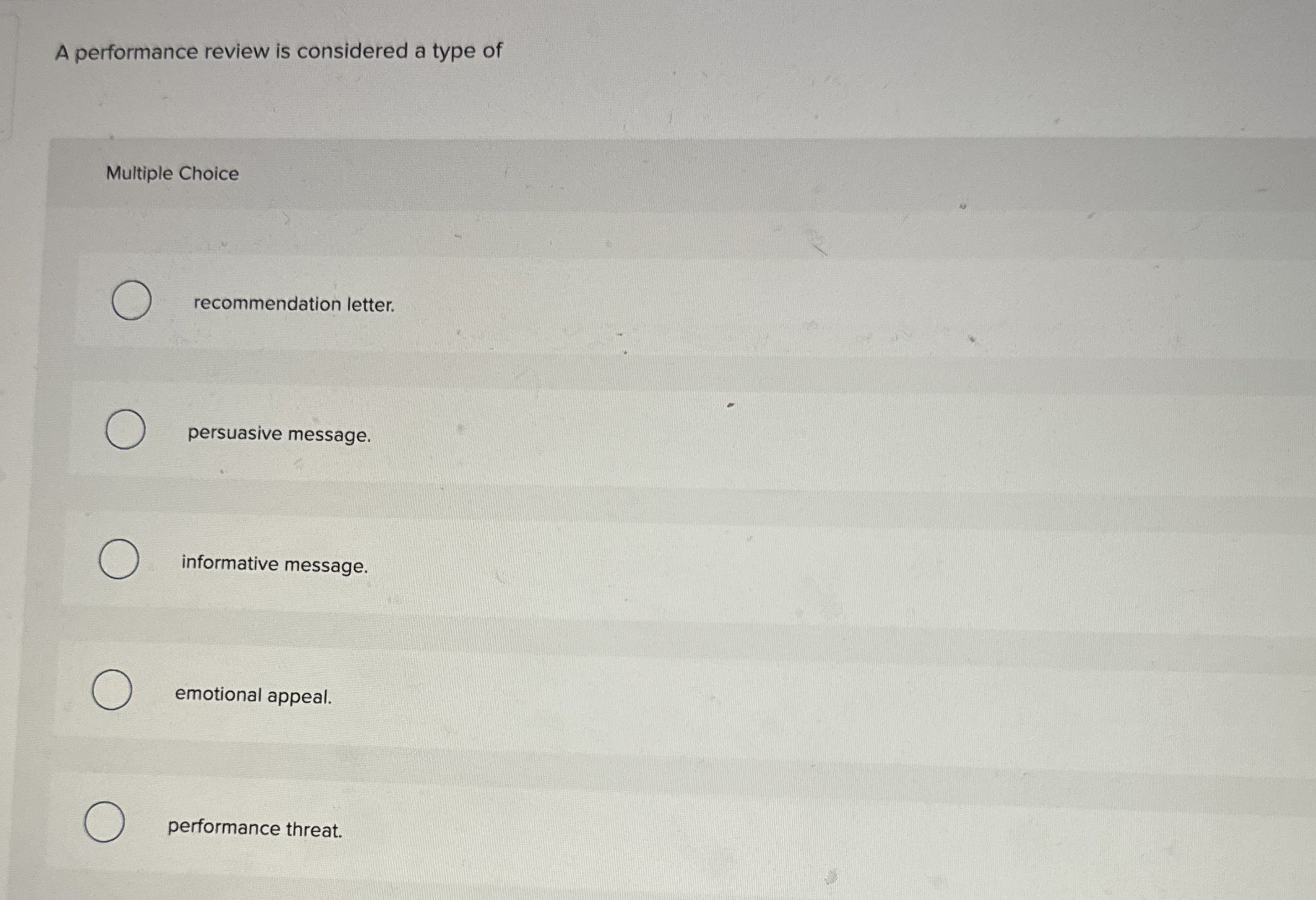  A performance review is considered a type of Multiple Choice recommendation