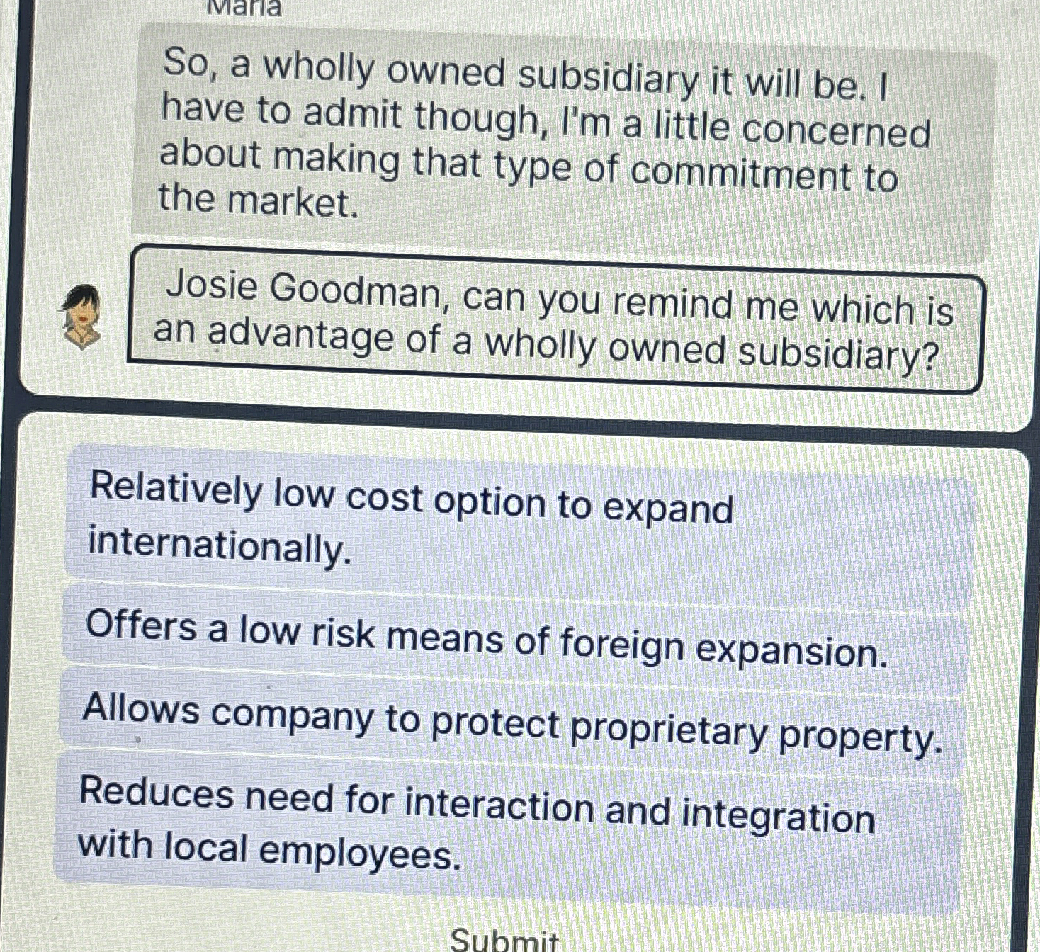  So, a wholly owned subsidiary it will be. I have to