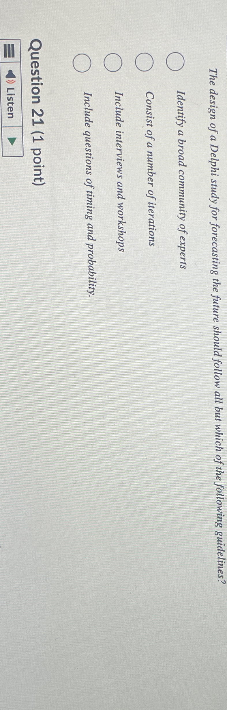  The design of a Delphi study for forecasting the future should