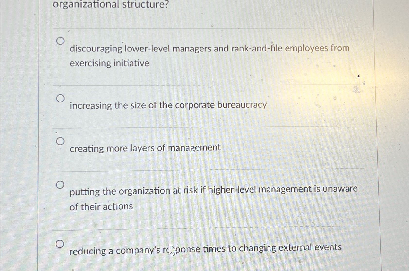  organizational structure? discouraging lower-level managers and rank-and-file employees from exercising initiative