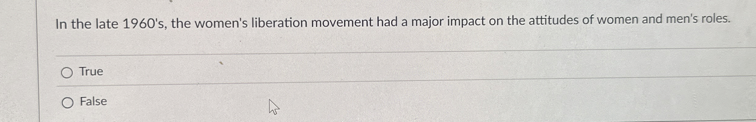  In the late 1960's, the women's liberation movement had a major