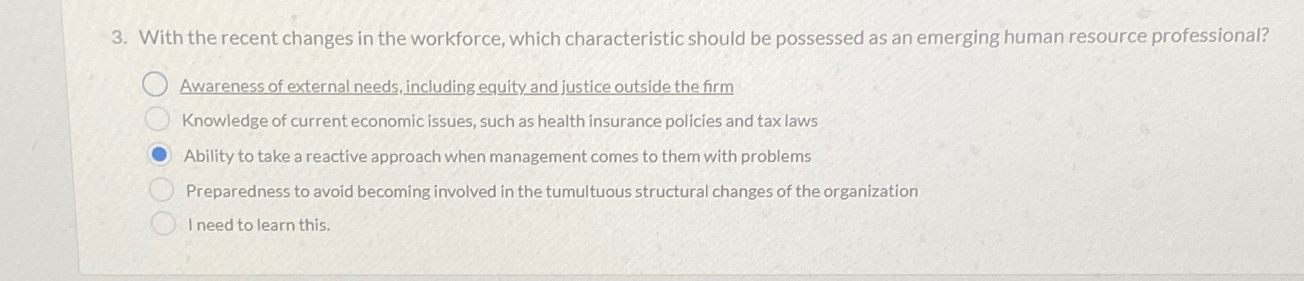  With the recent changes in the workforce, which characteristic should be